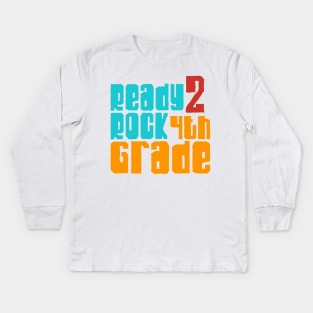 Ready to rock 4th grade Kids Long Sleeve T-Shirt